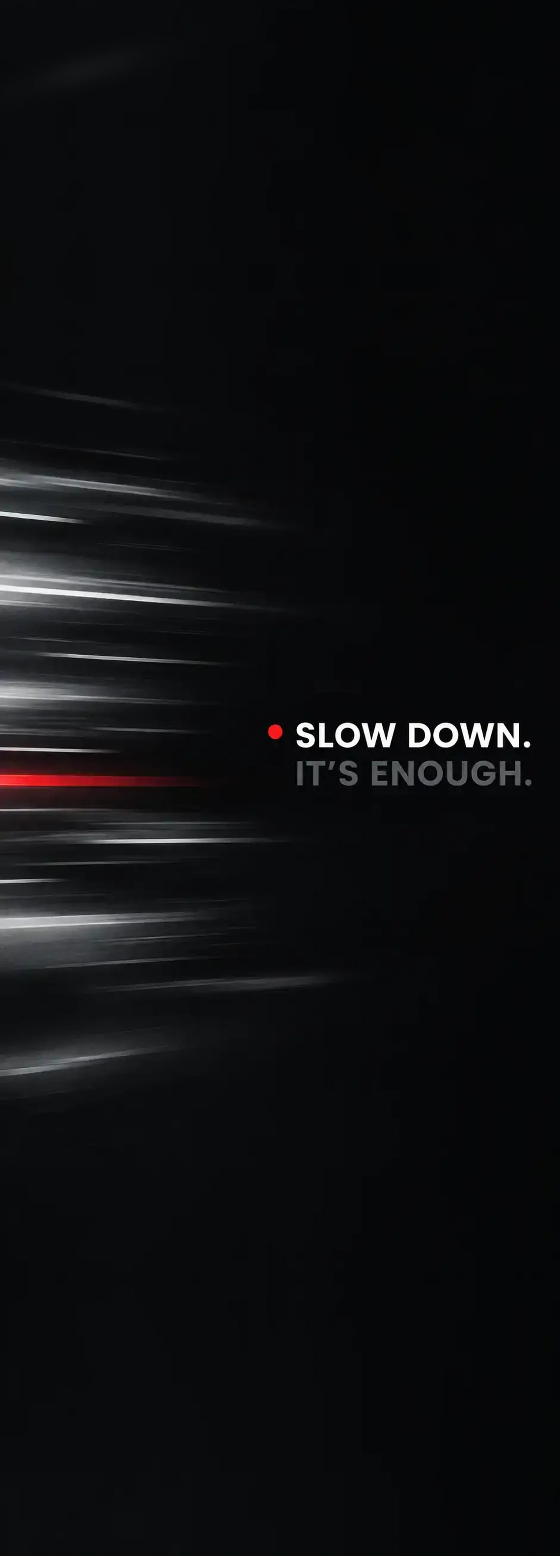 Slow Down wallpaper 4