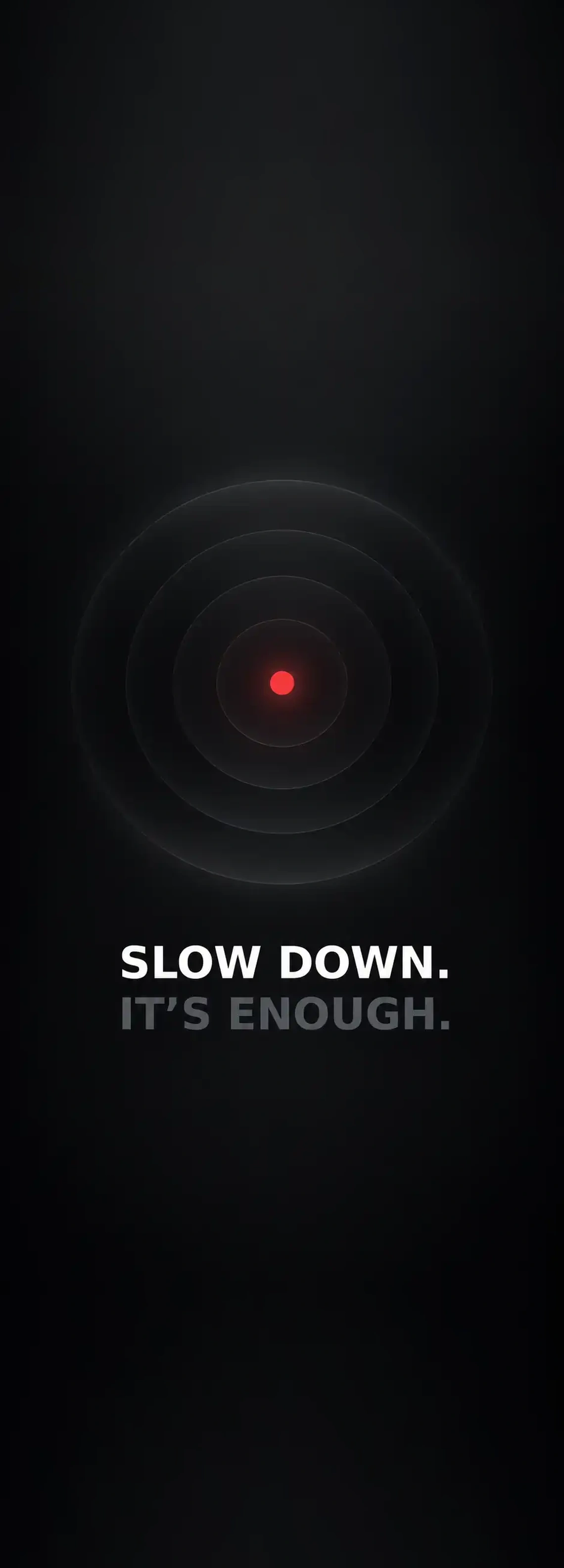 Slow Down wallpaper 7