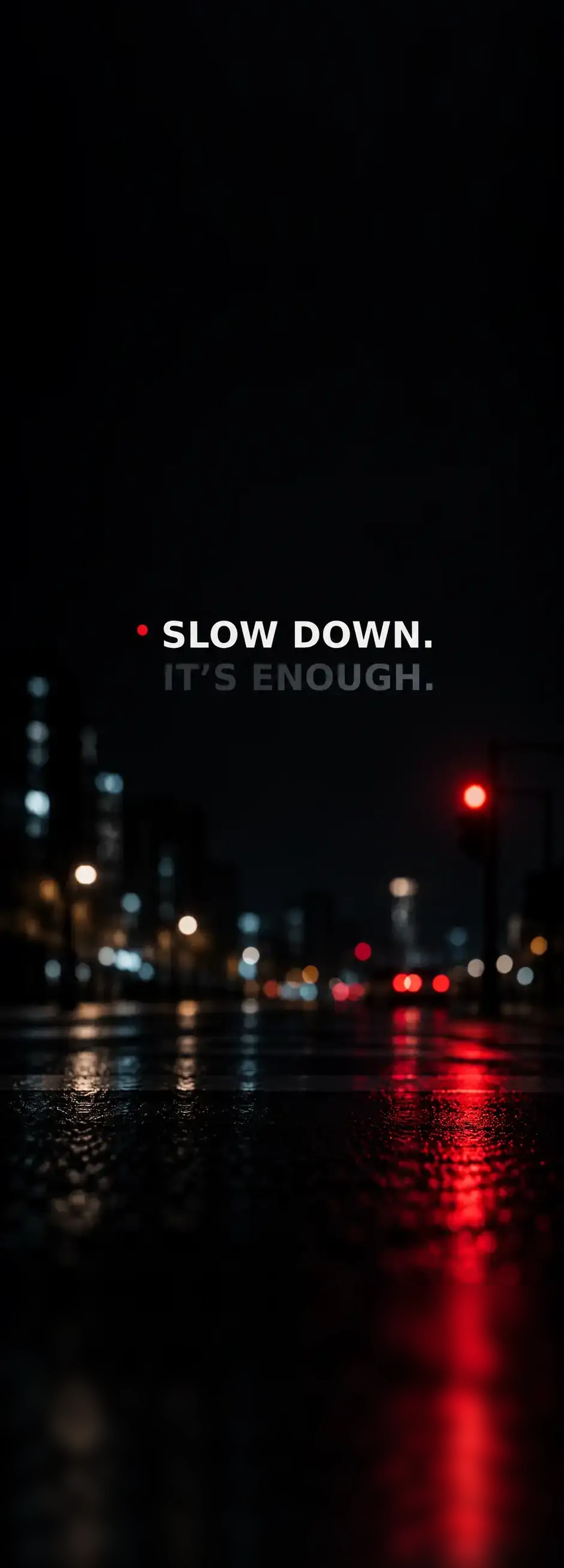 Slow Down wallpaper 11