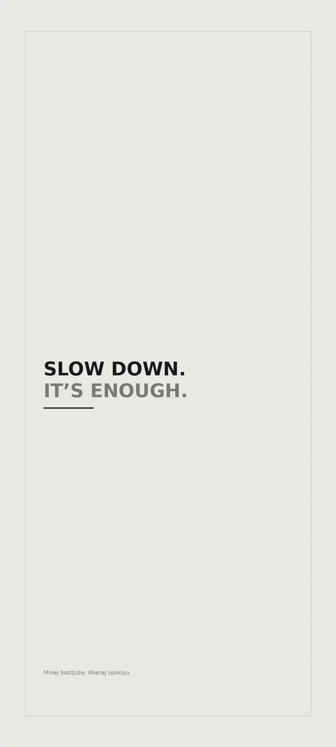 Slow Down wallpaper 14